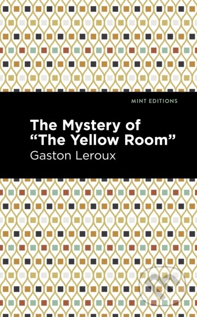 Kniha: The Mystery of the "Yellow Room" (Gaston Leroux). West Margin Press, 2022 Kniha: The Mystery of the "Yellow Room" (Gaston Leroux). West Margin Press, 2022