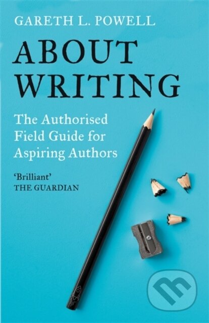 Kniha: About Writing (Gareth L. Powell). Gollancz, 2022 Kniha: About Writing (Gareth L. Powell). Gollancz, 2022