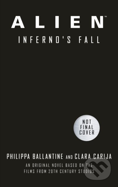 Kniha: Alien - Infernos Fall (Clara Carija a Philippa Ballantine). Titan Books, 2022 Kniha: Alien - Infernos Fall (Clara Carija a Philippa Ballantine). Titan Books, 2022