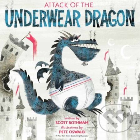 Kniha: Attack of the Underwear Dragon (Pete Oswald a Scott Rothman). Random House, 2022 Kniha: Attack of the Underwear Dragon (Pete Oswald a Scott Rothman). Random House, 2022