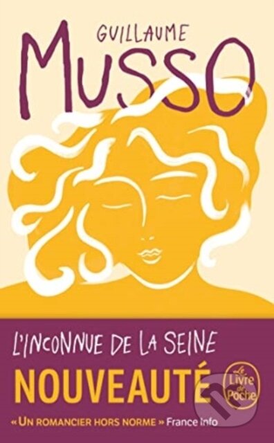 Kniha: Linconnue De La Seine (Guillaume Musso). Le Livre De Poche, 2022 Kniha: Linconnue De La Seine (Guillaume Musso). Le Livre De Poche, 2022