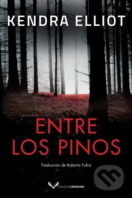 Kniha: Entre los pinos (Kendra Elliot). , 2022 Kniha: Entre los pinos (Kendra Elliot). , 2022
