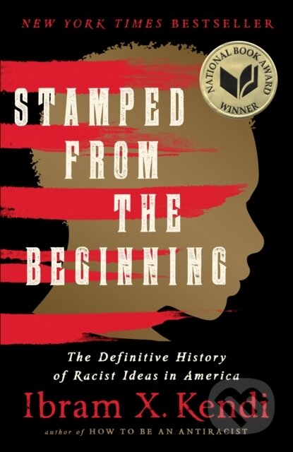 Kniha: Stamped from the Beginning (Revised Edition) (Ibram X Kendi). Bold Type Books, 2023 Kniha: Stamped from the Beginning (Revised Edition) (Ibram X Kendi). Bold Type Books, 2023