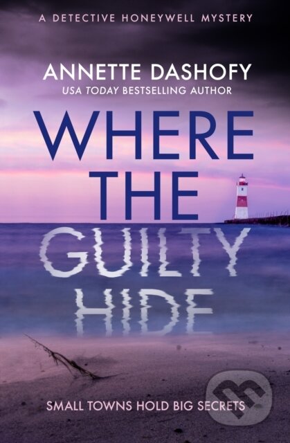Kniha: Where the Guilty Hide (Annette Dashofy). One More Chapter, 2023 Kniha: Where the Guilty Hide (Annette Dashofy). One More Chapter, 2023