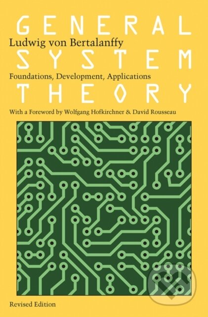 Kniha: General System Theory (Ludwig von Bertalanffy). , 2023 Kniha: General System Theory (Ludwig von Bertalanffy). , 2023