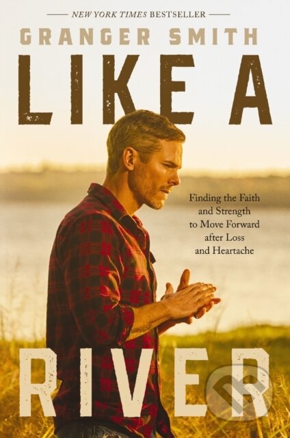 Kniha: Like a River (Smith Granger). Thomas Nelson Publishers, 2023 Kniha: Like a River (Smith Granger). Thomas Nelson Publishers, 2023