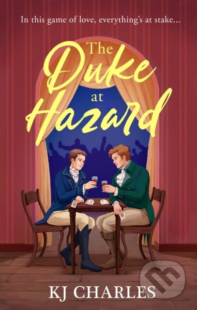 Kniha: The Duke at Hazard (K J Charles). Orion, 2024 Kniha: The Duke at Hazard (K J Charles). Orion, 2024