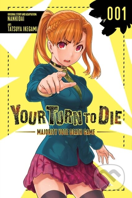 Kniha: Your Turn to Die: Majority Vote Death Game, Vol. 1 (Jason Moses, Nankidai Nankidai, Phil Christie a Tatsuya Ikegami). Yen Press, 2021 Kniha: Your Turn to Die: Majority Vote Death Game, Vol. 1 (Jason Moses, Nankidai Nankidai, Phil Christie a Tatsuya Ikegami). Yen Press, 2021