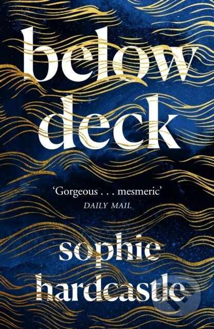 Kniha: Below Deck (Sophie Hardcastle). Allen and Unwin, 2021 Kniha: Below Deck (Sophie Hardcastle). Allen and Unwin, 2021