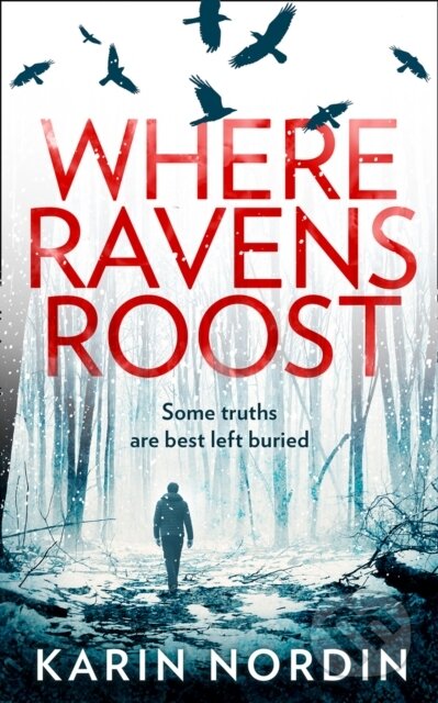 Kniha: Where Ravens Roost (Karin Nordin). HQ, 2021 Kniha: Where Ravens Roost (Karin Nordin). HQ, 2021
