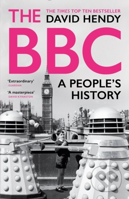 Kniha: The BBC (David Hendy). Profile Books, 2022 Kniha: The BBC (David Hendy). Profile Books, 2022