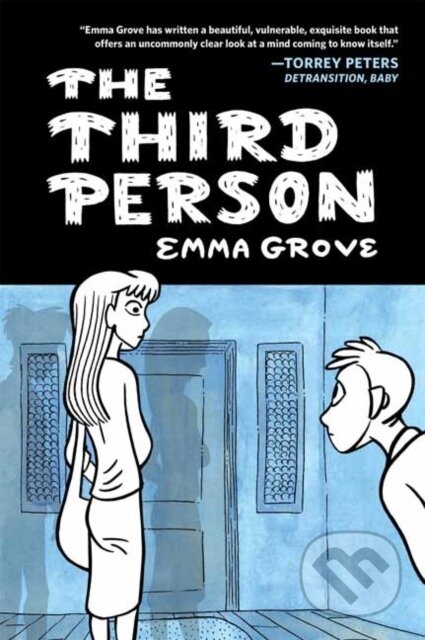 Kniha: The Third Person (Emma Grove). Drawn and Quarterly, 2022 Kniha: The Third Person (Emma Grove). Drawn and Quarterly, 2022