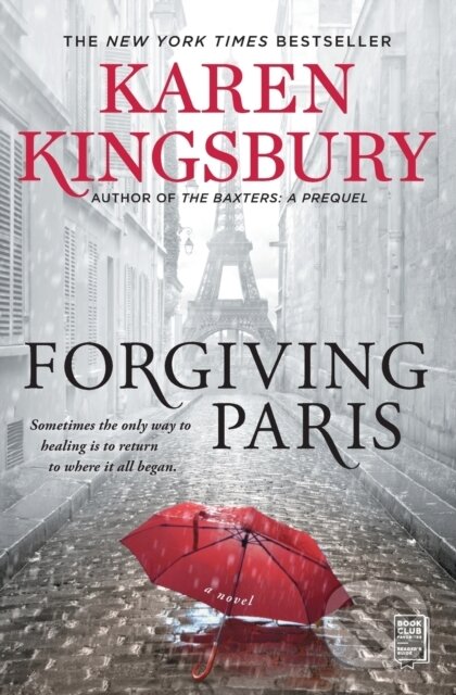 Kniha: Forgiving Paris (Karen Kingsbury). Atria Books, 2022 Kniha: Forgiving Paris (Karen Kingsbury). Atria Books, 2022