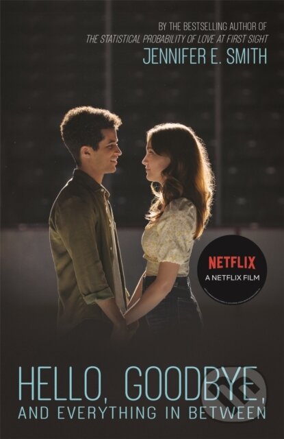 Kniha: Hello, Goodbye, and Everything in Between (Jennifer E. Smith). Quercus, 2022 Kniha: Hello, Goodbye, and Everything in Between (Jennifer E. Smith). Quercus, 2022