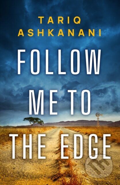Kniha: Follow Me to the Edge (Tariq Ashkanani). Thomas & Mercer, 2022 Kniha: Follow Me to the Edge (Tariq Ashkanani). Thomas & Mercer, 2022