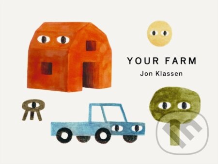 Kniha: Your Farm (Jon Klassen). Walker books, 2025 Kniha: Your Farm (Jon Klassen). Walker books, 2025