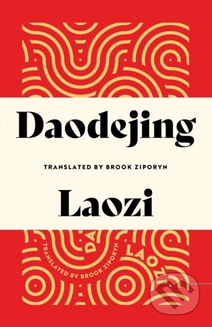Kniha: Daodejing (Laozi). WW Norton & Co, 2023 Kniha: Daodejing (Laozi). WW Norton & Co, 2023