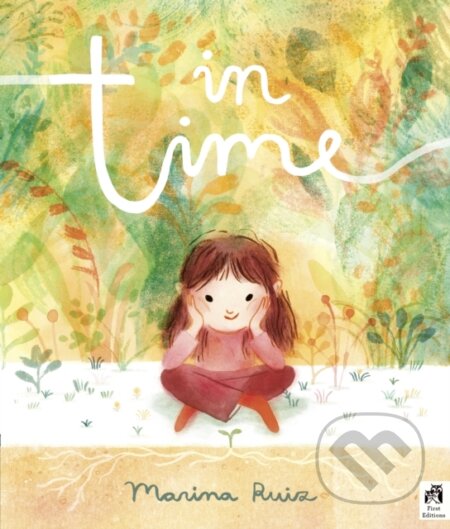 Kniha: In Time (Marina Ruiz). Frances Lincoln, 2024 Kniha: In Time (Marina Ruiz). Frances Lincoln, 2024