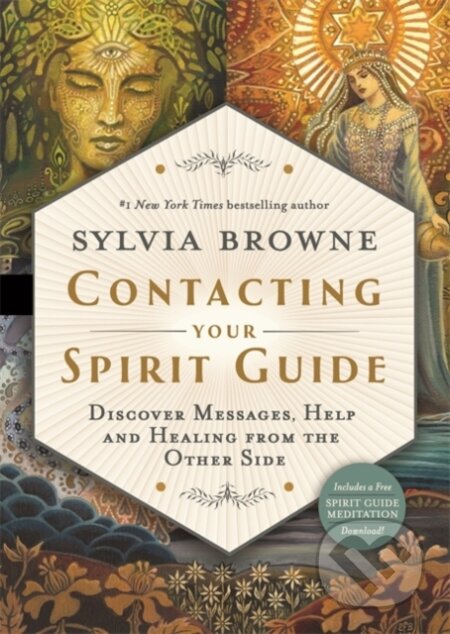 Kniha: Contacting Your Spirit Guide (Sylvia Browne). Hay House, 2021 Kniha: Contacting Your Spirit Guide (Sylvia Browne). Hay House, 2021
