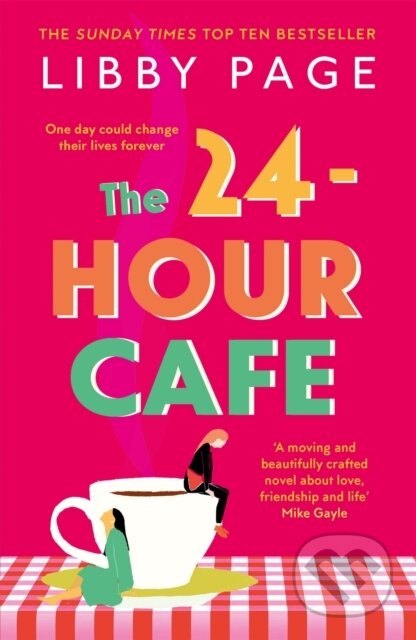 Kniha: The 24-Hour Cafe (Libby Page). Orion, 2021 Kniha: The 24-Hour Cafe (Libby Page). Orion, 2021