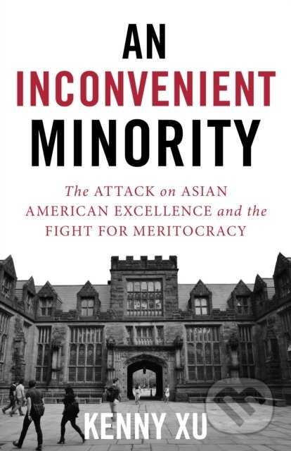 Kniha: An Inconvenient Minority (Kenny Xu). Diversion, 2021 Kniha: An Inconvenient Minority (Kenny Xu). Diversion, 2021