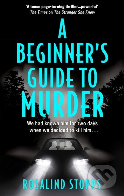 Kniha: A Beginner's Guide to Murder (Rosalind Stopps). HQ, 2021 Kniha: A Beginner's Guide to Murder (Rosalind Stopps). HQ, 2021