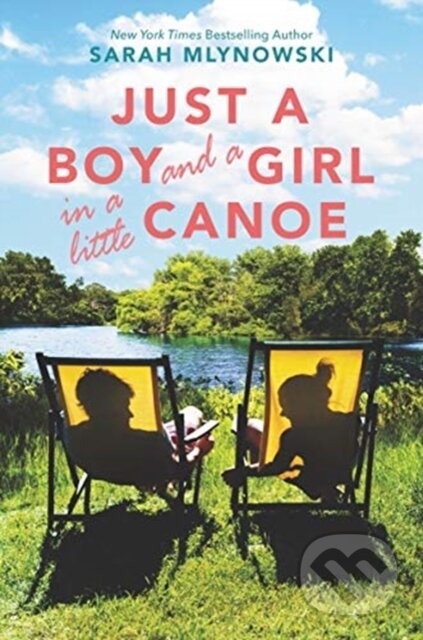 Kniha: Just a Boy and a Girl in a Little Canoe (Sarah Mlynowski). HarperCollins, 2021 Kniha: Just a Boy and a Girl in a Little Canoe (Sarah Mlynowski). HarperCollins, 2021