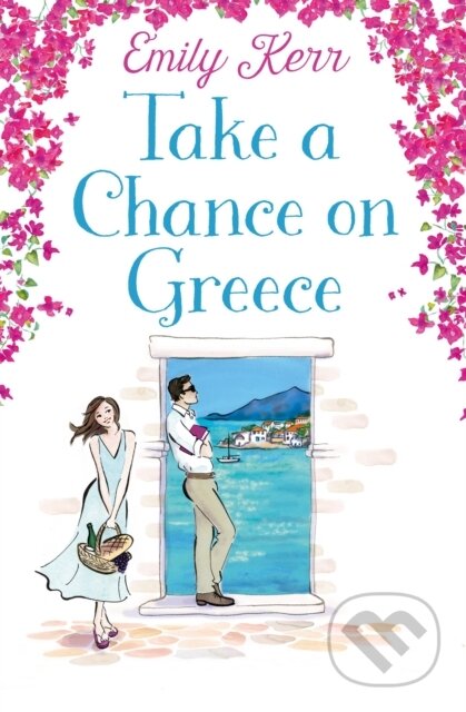 Kniha: Take a Chance on Greece (Emily Kerr). One More Chapter, 2022 Kniha: Take a Chance on Greece (Emily Kerr). One More Chapter, 2022