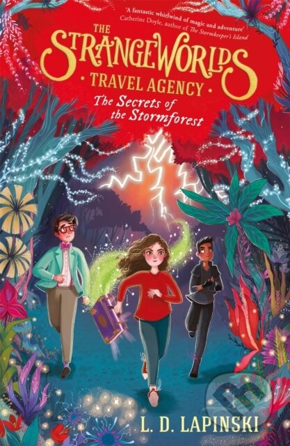 Kniha: The Strangeworlds Travel Agency: The Secrets of the Stormforest (L.D. Lapinski). Orion, 2022 Kniha: The Strangeworlds Travel Agency: The Secrets of the Stormforest (L.D. Lapinski). Orion, 2022