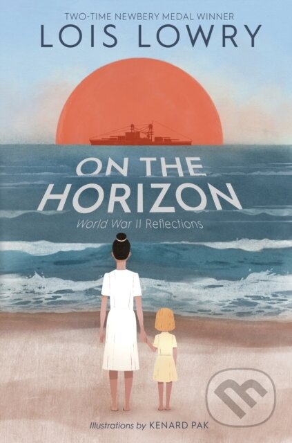 Kniha: On the Horizon (Lois Lowry). Clarion Books, 2022 Kniha: On the Horizon (Lois Lowry). Clarion Books, 2022