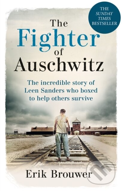 Kniha: The Fighter of Auschwitz (Erik Brouwer). Cassell, 2023 Kniha: The Fighter of Auschwitz (Erik Brouwer). Cassell, 2023