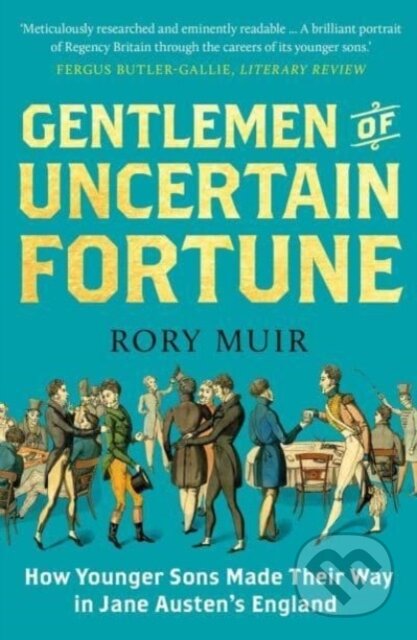 Kniha: Gentlemen of Uncertain Fortune (Rory Muir). Yale University Press, 2023 Kniha: Gentlemen of Uncertain Fortune (Rory Muir). Yale University Press, 2023