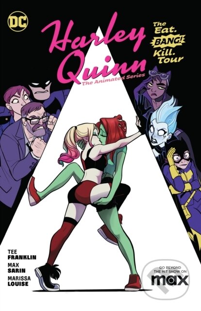 Kniha: Harley Quinn: The Animated Series Volume 1: The Eat. Bang! Kill. Tour (Max Sarin a Tee Franklin). DC Comics, 2023 Kniha: Harley Quinn: The Animated Series Volume 1: The Eat. Bang! Kill. Tour (Max Sarin a Tee Franklin). DC Comics, 2023
