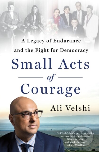 Kniha: Small Acts of Courage (Ali Velshi). St. Martin´s Press, 2024 Kniha: Small Acts of Courage (Ali Velshi). St. Martin´s Press, 2024