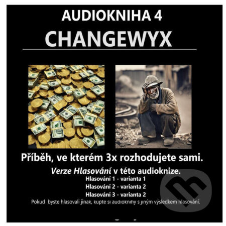 Audiokniha: Changewyx - verze hlasování 122 (Dempsey Novak). Tradewyx, 2025 Audiokniha: Changewyx - verze hlasování 122 (Dempsey Novak). Tradewyx, 2025