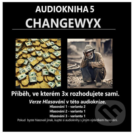 Audiokniha: Changewyx - verze hlasování 211 (Dempsey Novak). Tradewyx, 2025 Audiokniha: Changewyx - verze hlasování 211 (Dempsey Novak). Tradewyx, 2025