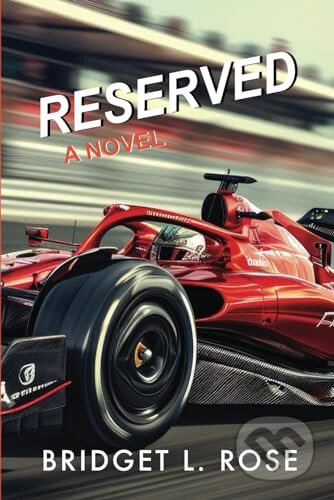 Kniha: Reserved (Bridget L. Rose). Independent Books, 2024 Kniha: Reserved (Bridget L. Rose). Independent Books, 2024
