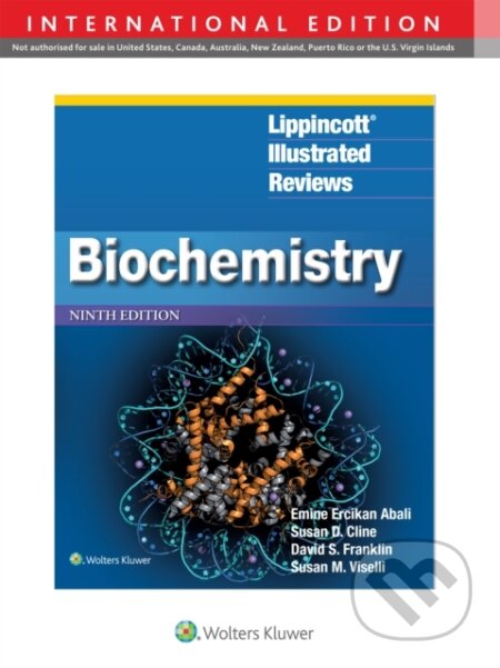 Kniha: Lippincott® Illustrated Reviews: Biochemistry (David S. Franklin, Dr. Susan M., Emine E. Abali, Ph.D. Viselli a Susan D. Cline). Wolters Kluwer Health, 2025 Kniha: Lippincott® Illustrated Reviews: Biochemistry (David S. Franklin, Dr. Susan M., Emine E. Abali, Ph.D. Viselli a Susan D. Cline). Wolters Kluwer Health, 2025