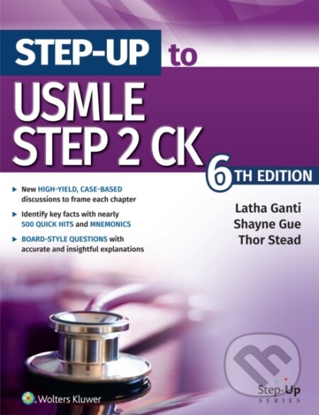 Kniha: Step-Up to USMLE Step 2 CK (Latha Ganti). Wolters Kluwer Health, 2025 Kniha: Step-Up to USMLE Step 2 CK (Latha Ganti). Wolters Kluwer Health, 2025
