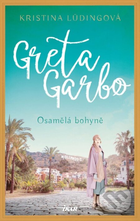 Kniha: Greta Garbo. Osamělá bohyně (Kristina Lüdingová). Ikar CZ, 2025 Kniha: Greta Garbo. Osamělá bohyně (Kristina Lüdingová). Ikar CZ, 2025