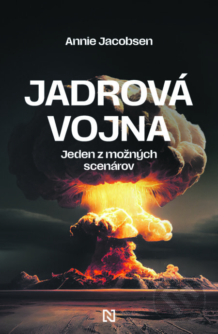 E-kniha: Jadrová vojna (Annie Jacobsen). N Press, 2025 E-kniha: Jadrová vojna (Annie Jacobsen). N Press, 2025