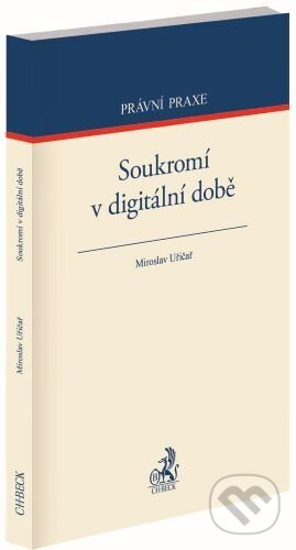 Kniha: Soukromí v digitální době (Miroslav Uřičar). C. H. Beck, 2025 Kniha: Soukromí v digitální době (Miroslav Uřičar). C. H. Beck, 2025