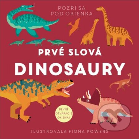 Kniha: Prvé slová - Dinosaury (Svojtka&Co.). Svojtka&Co., 2025 Kniha: Prvé slová - Dinosaury (Svojtka&Co.). Svojtka&Co., 2025