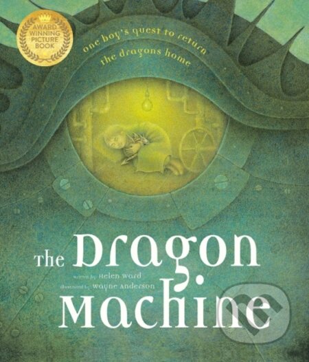 Kniha: The Dragon Machine (Helen Ward). Templar, 2020 Kniha: The Dragon Machine (Helen Ward). Templar, 2020