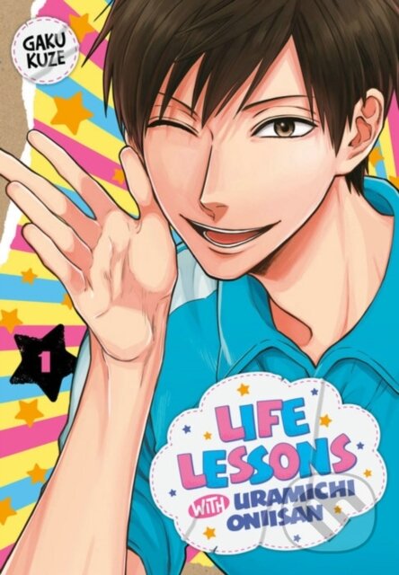 Kniha: Life Lessons with Uramichi Oniisan 1 (Gaku Kuze). Kodansha Comics, 2020 Kniha: Life Lessons with Uramichi Oniisan 1 (Gaku Kuze). Kodansha Comics, 2020