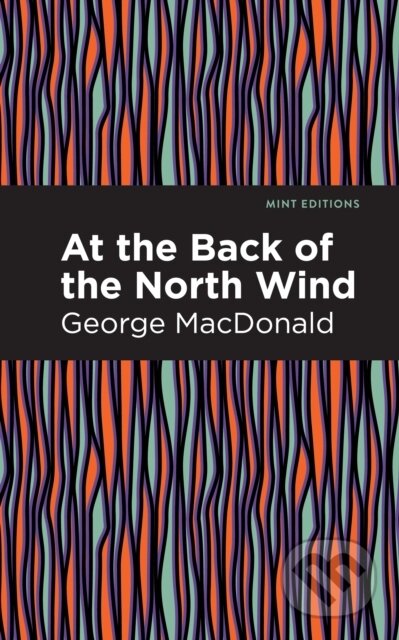 Kniha: At the Back of the North Wind (George MacDonald). , 2021 Kniha: At the Back of the North Wind (George MacDonald). , 2021