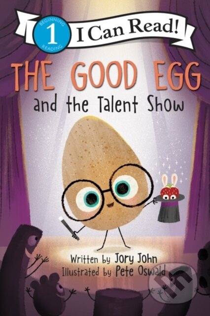 Kniha: The Good Egg and the Talent Show (John Jory). HarperCollins, 2022 Kniha: The Good Egg and the Talent Show (John Jory). HarperCollins, 2022