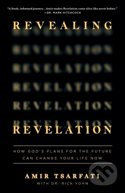Kniha: Revealing Revelation (Amir Tsarfati). Harvest House Publishers, 2022 Kniha: Revealing Revelation (Amir Tsarfati). Harvest House Publishers, 2022