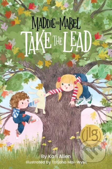 Kniha: Maddie and Mabel Take the Lead (Kari Allen). , 2022 Kniha: Maddie and Mabel Take the Lead (Kari Allen). , 2022