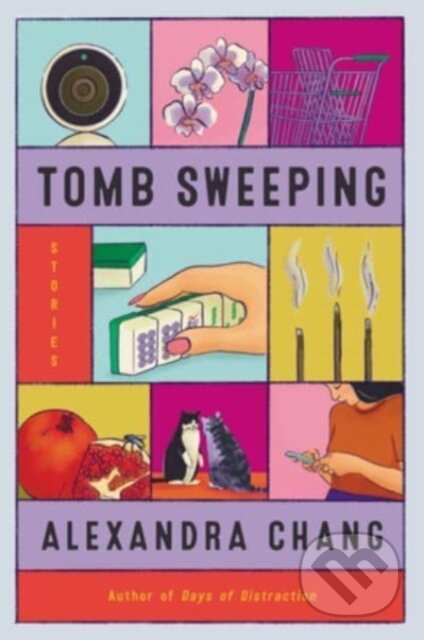 Kniha: Tomb Sweeping (Alexandra Chang). Ecco, 2023 Kniha: Tomb Sweeping (Alexandra Chang). Ecco, 2023